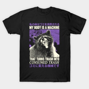 My Body is a Machine Raccoon T-Shirt